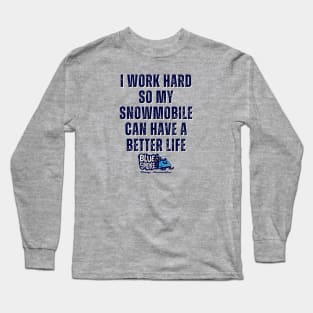 Snowmobile Better Life Long Sleeve T-Shirt